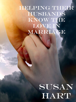 cover image of Helping Their Husbands Know the Love In Marriage